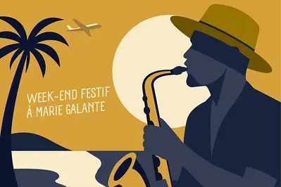 Offre spéciale « week-end festif à Marie-Galante » du 15 au 18 août 2025